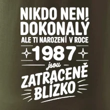 Nikdo není dokonalý ale ti narození v roce 1987 jsou zatraceně blízko