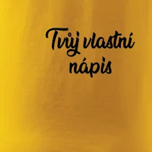 Tvuj vlastní nápis psací - na prsu