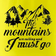 The mountains are calling and i must go