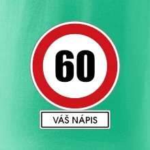 Dopravní značka - rychlost 60 - váš nápis