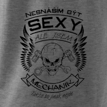 Nesnáším být sexy - mechanik Nesnáším být sexy - mechanik