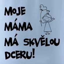 Moje máma má skvělou dceru