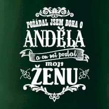 Požádal jsem boha o anděla a on mi poslal moji ženu