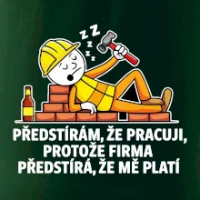 Zedník - Předstírám že pracuji, protože firma předstírá, že mě platí