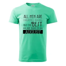 All men are created equal august