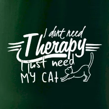 I dont need therapy - i need my cat