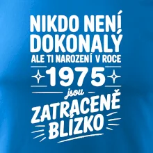 Nikdo není dokonalý ale ti narození v roce 1975 jsou  zatraceně blízko