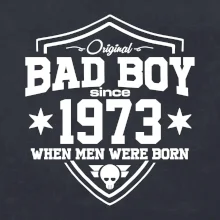 Bad boy since 1973