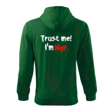 Trust me I´m  Mgr. / Věř mi jsem Magistr. Trust me I´m  Mgr. / Věř mi jsem Magistr.