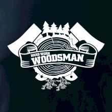 Hard Work Woodsman