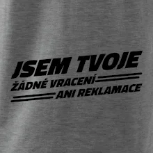 Jsem tvoje žádné vracení