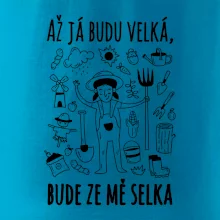 Až já budu velká, bude ze mě selka