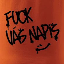 Fu*k Váš nápis