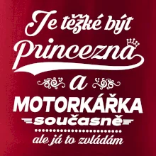 Je těžké být princezna - motorkářka