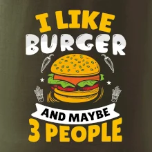 I like burger and maybe 3 people