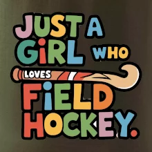 Barevný nápis Just a girl who loves field hockey