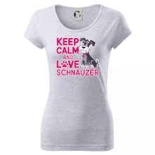 Keep calm and love Schnauzer