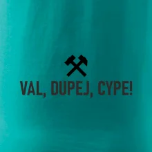 VAL, DUPEJ, CYPE!﻿