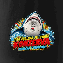 Pro žraloka jsi jen konzerva