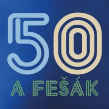 50 a fešák 50 a fešák