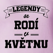 Legendy se rodí v květnu