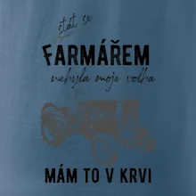 Stát se farmářem nebyla moje volba