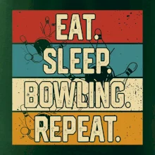 Eat Sleep Bowling Repeat