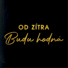 Od zítra budu hodná ZLATÁ