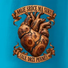 Moje srdce má suky ale drží pevně