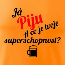 Já piju - tvoje superschopnost? šikmý nápis