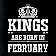 Kings are born in February