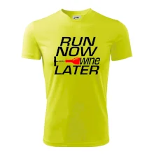 Run now Wine later Run now Wine later