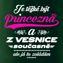 Je těžké být princezna z vesnice