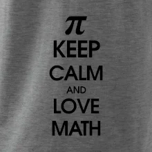 Keep calm and love math