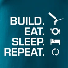 Build eat sleep repeat - montážní pěna