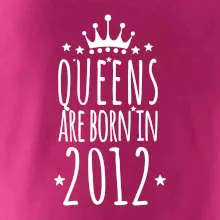 Queens are born in 2012