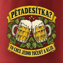 Pětadesítka - to chce jedno točený a klid