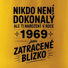 Nikdo není dokonalý ale ti narození v roce 1969 jsou zatraceně blízko