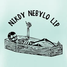 Nikdy nebylo lip