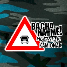 Bacha na mě! Můj táta je kamioňák