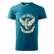 For speed - born to ride For speed - born to ride