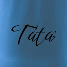 Psací Táta první mocnina - jedno dítě