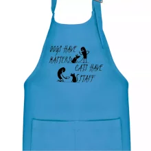 Dogs have masters, cats have staff