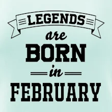 Legends are born in February