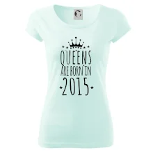 Queens are born in 2015