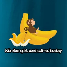Kdo chce opici, musí mít na banány