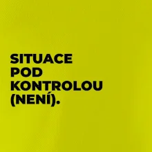 SITUACE POD KONTROLOU (NENÍ).
