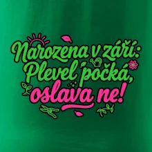 Narozena v září -  Plevel počká, oslava ne!