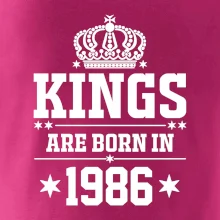 Kings are born in 1986 Kings are born in 1986