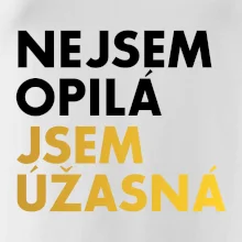 Nejsem opilý jsem úžasná